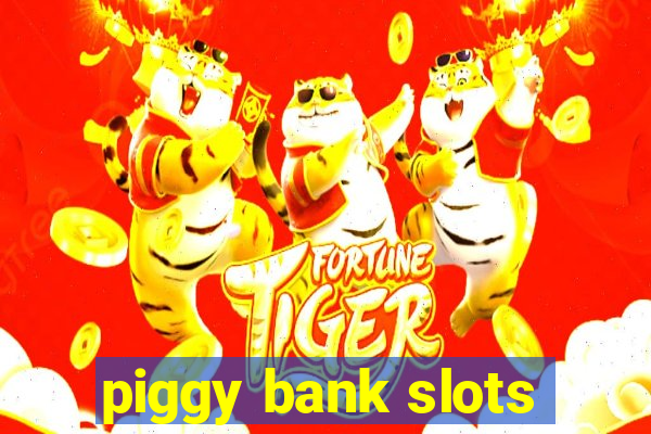 piggy bank slots