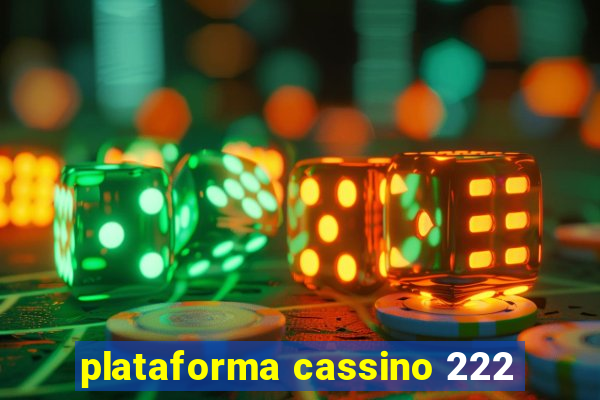 plataforma cassino 222