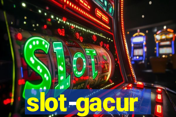 slot-gacur