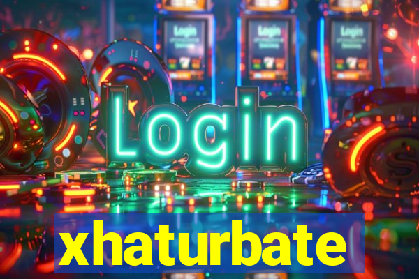 xhaturbate