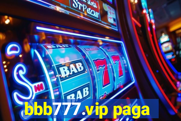 bbb777.vip paga