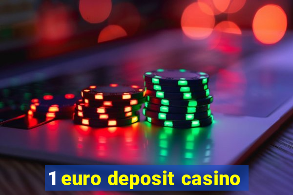 1 euro deposit casino