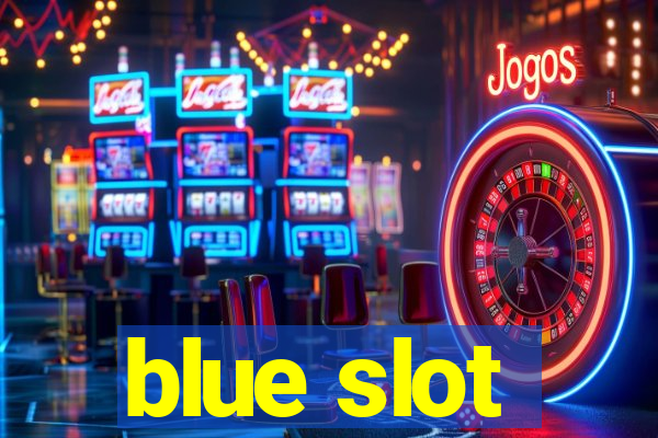 blue slot