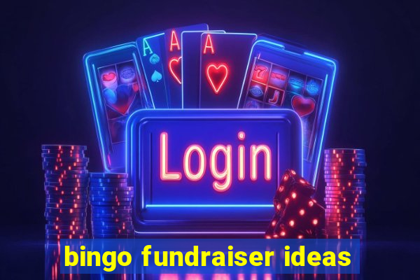 bingo fundraiser ideas