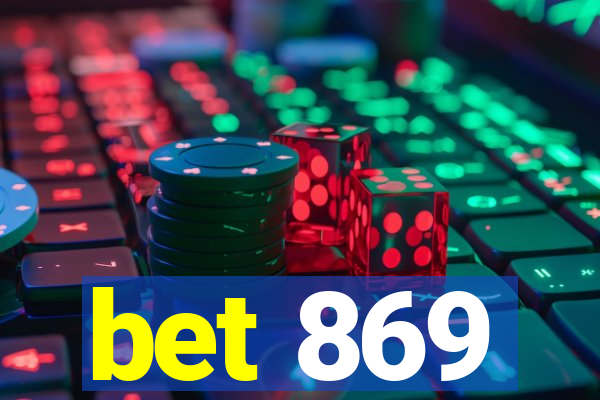 bet 869