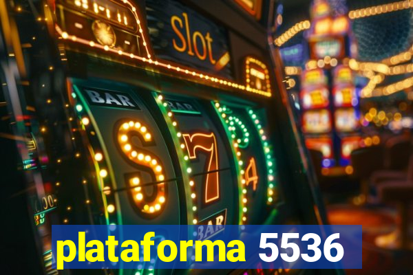 plataforma 5536