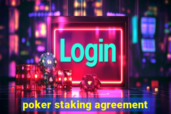 poker staking agreement