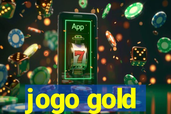 jogo gold