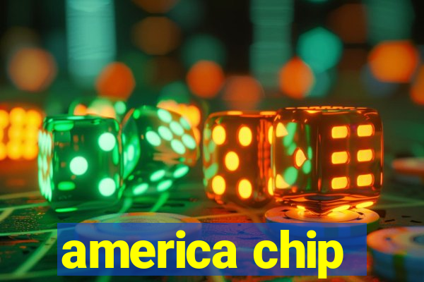 america chip