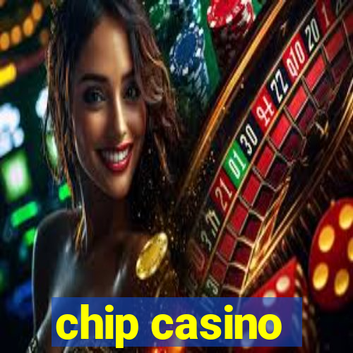 chip casino