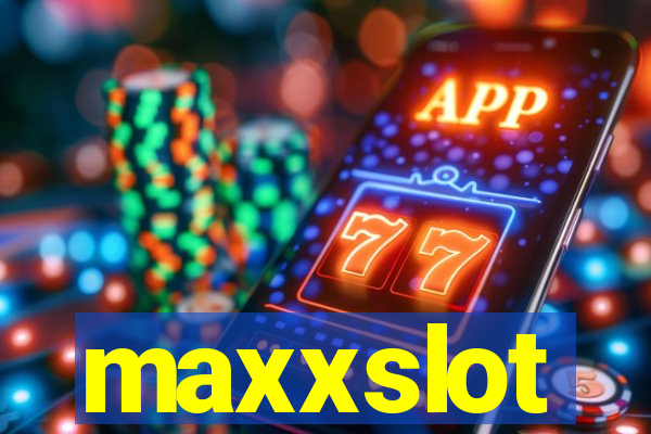 maxxslot