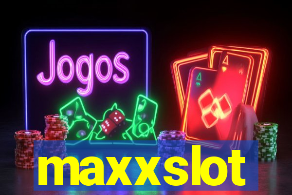 maxxslot