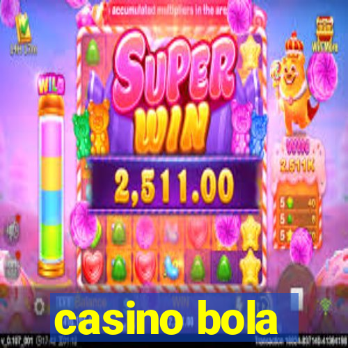 casino bola