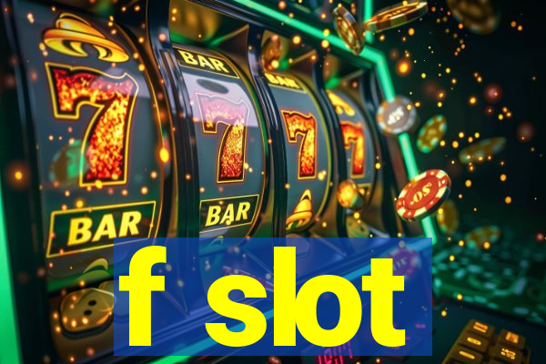 f slot