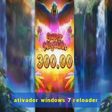 ativador windows 7 reloader