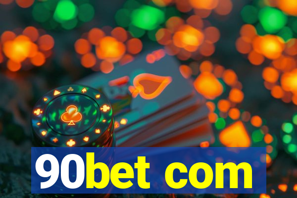 90bet com