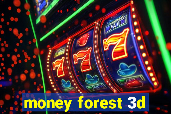 money forest 3d