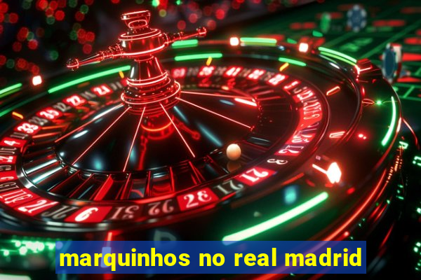 marquinhos no real madrid