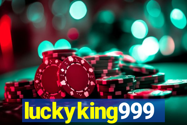 luckyking999