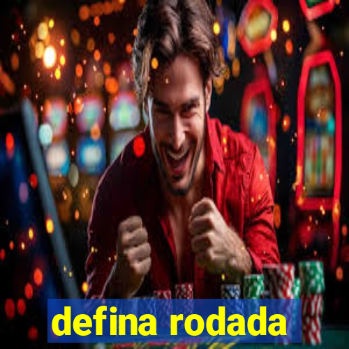 defina rodada