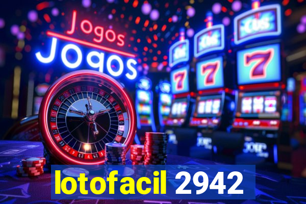 lotofacil 2942