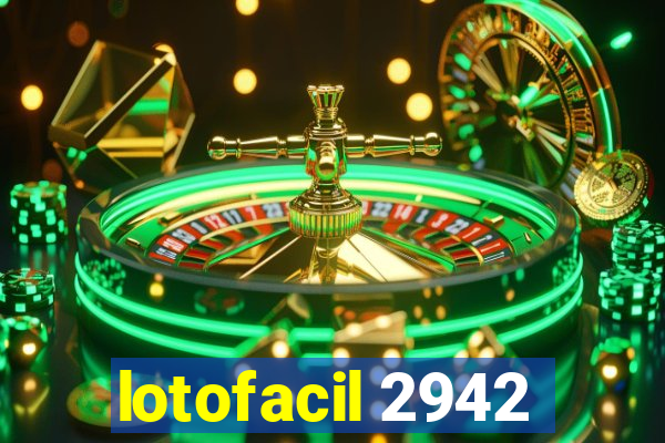 lotofacil 2942