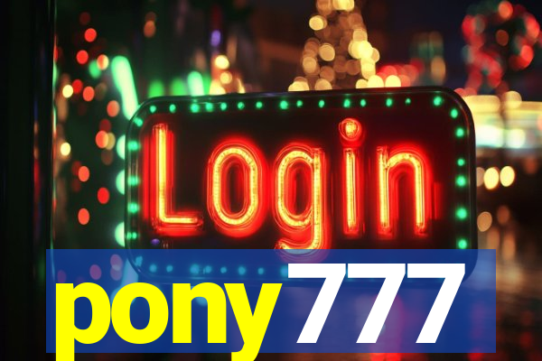 pony777