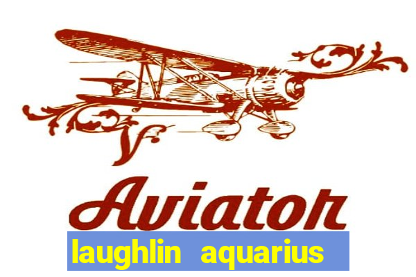 laughlin aquarius casino resort