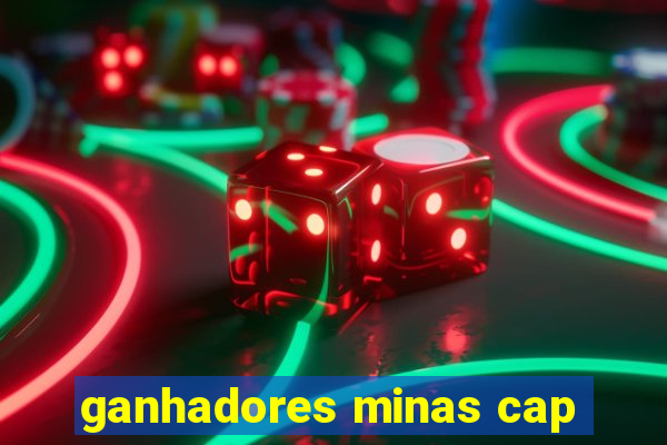 ganhadores minas cap