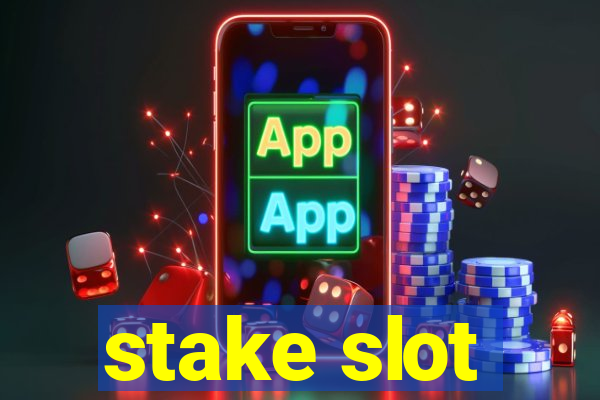 stake slot