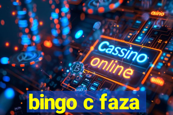 bingo c faza