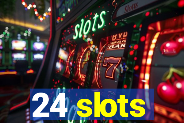 24 slots