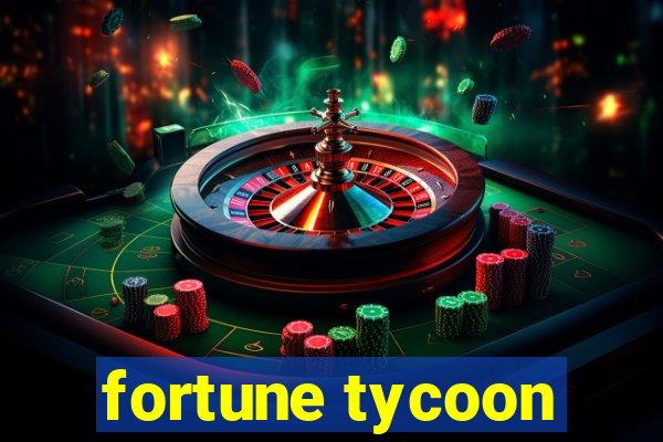 fortune tycoon