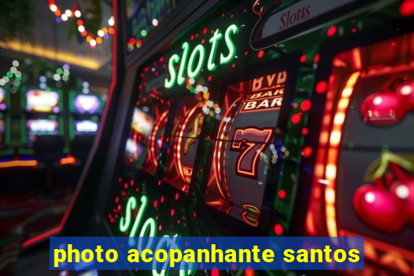 photo acopanhante santos