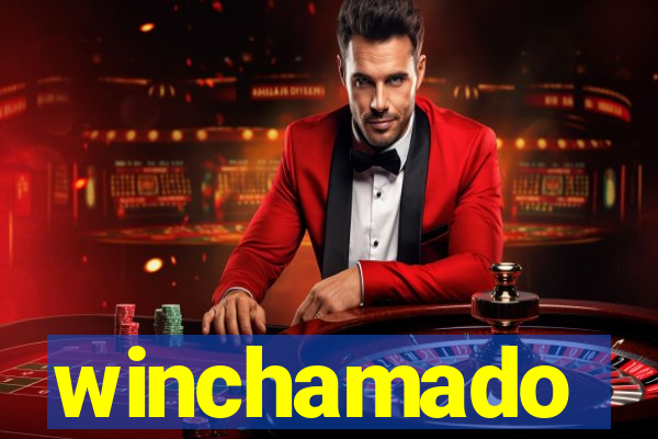 winchamado