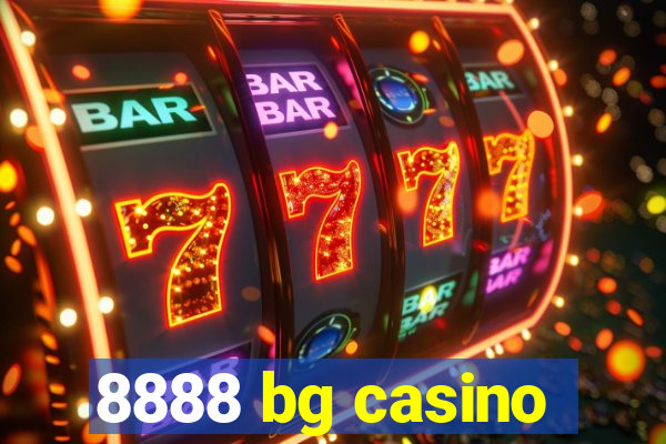 8888 bg casino