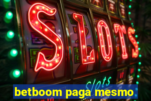 betboom paga mesmo